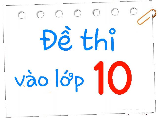 Khóa luyện đề thi vào lớp 10