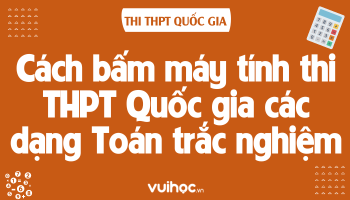 Những mẹo bấm máy tính toán 12 giúp tăng tốc độ tính toán