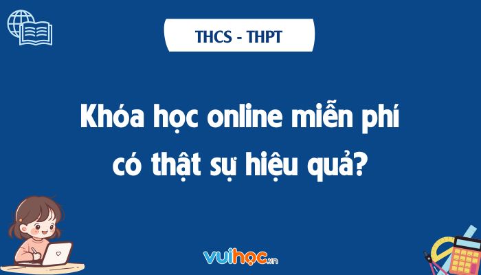 Khóa học online miễn phí có hiệu quả không?