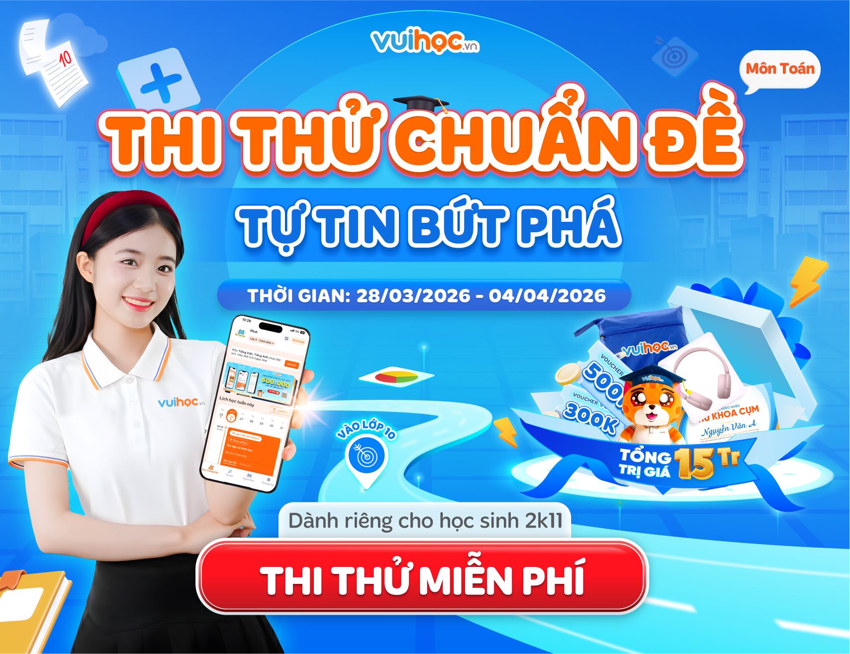 VUIHOC CHÍNH THỨC TỔ CHỨC THI THỬ MÔN TOÁN VÀO 10 MIỄN PHÍ DÀNH CHO HỌC SINH 2K11 TRÊN TOÀN QUỐC