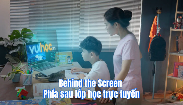 Vuihoc | Behind the Screen - Phía sau lớp học trực tuyến
