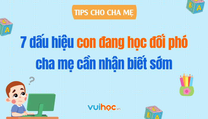 7 dấu hiệu con đang học đối phó cha mẹ cần nhận biết sớm