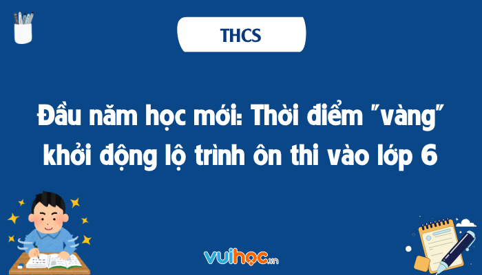 Đầu năm học mới: Thời điểm 