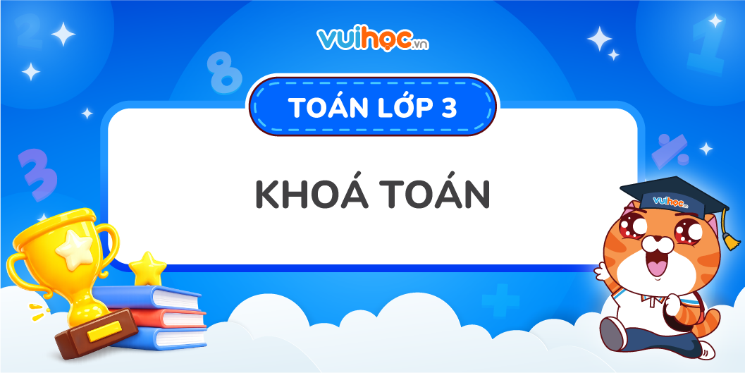 Khoá vững nền tảng - Toán 3